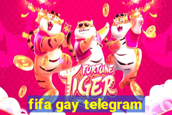 fifa gay telegram